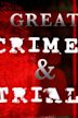 Great Crimes and Trials