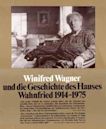 Winifred Wagner und die Geschichte des Hauses Wahnfried 1914–1975