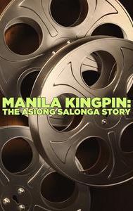 Manila Kingpin: The Asiong Salonga Story