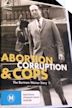 Abortion, Corruption and Cops: The Bertram Wainer Story