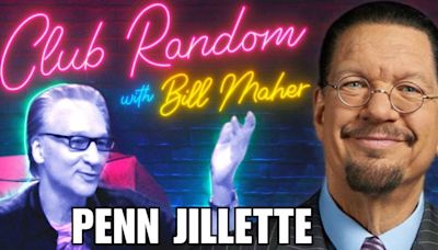 Penn Jillette Disputes Bill Maher’s Nomination for the ‘Worst Sex Position’