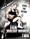 Ten Violent Women: Part Two