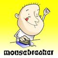 Mousebreaker