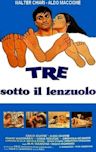 Tre sotto il lenzuolo