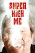 Super High Me