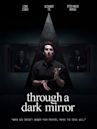 Through a Dark Mirror