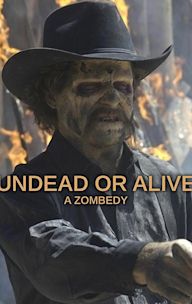 Undead or Alive: A Zombedy