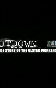 Shutdown: The Story of the Ulster Workers Strike
