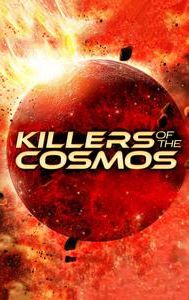 Killers of the Cosmos