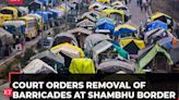 Punjab and Haryana High Court orders removal of barricades at Shambhu Border within a week