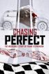 Chasing Perfect