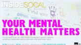 Inside SoCal: Your Mental Health Matters (5/26)