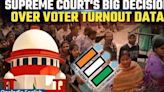 Voters Turnout Data Debate: Supreme Court Rejects Plea Over Form 17C Seeking Record of Voters Polled