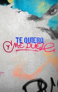 Te quiero y me duele