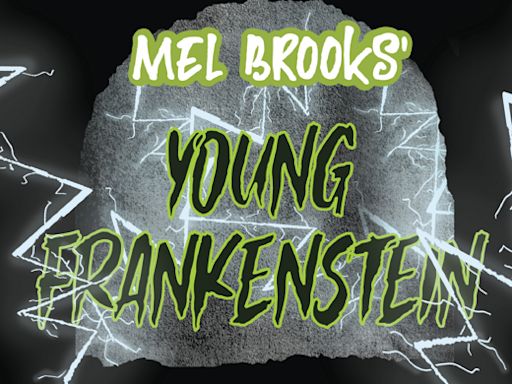 Mel Brooks' Young Frankenstein in Chicago at Cutting Hall Performing Arts Center 2024