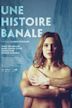 Une histoire banale