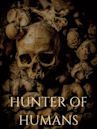 Hunter of Humans | Crime, Drama, Thriller