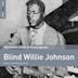 Rough Guide to Blind Willie Johnson