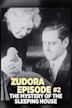 Zudora Episode #2: The Mystery of the Sleeping House