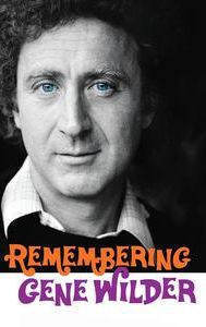 Remembering Gene Wilder