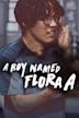 A Boy Name Flora A