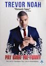 Trevor Noah: Pay Back the Funny