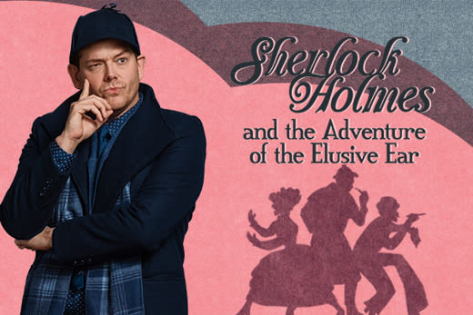 Sherlock Holmes and the Adventure of the Elusive Ear in Dallas at Stage West 2024