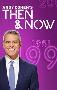 Andy Cohen's Then & Now