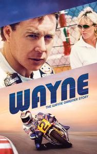 Wayne: The Wayne Gardner Story