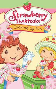 Strawberry Shortcake: Cooking Up Fun