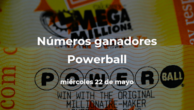 Powerball en vivo: resultados y números ganadores del miércoles 22 de mayo de 2024 - La Opinión