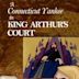 A Connecticut Yankee in King Arthur's Court