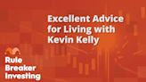 Advice for Living From Author Kevin Kelly