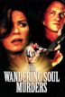 The Wandering Soul Murders