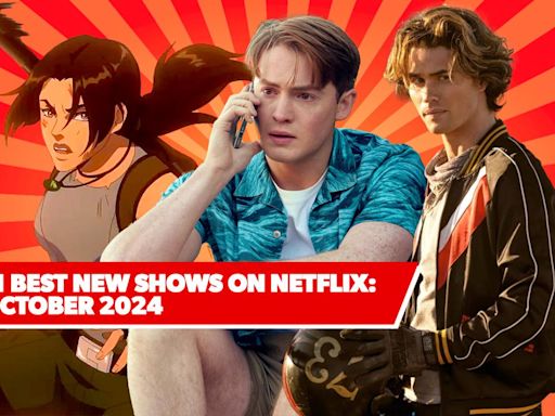 11 best new shows on Netflix: October 2024's top upcoming series to watch