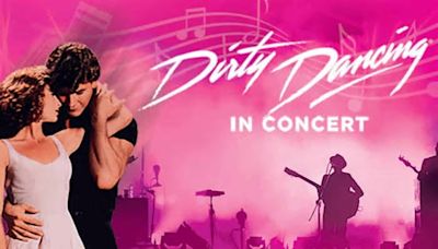 Dirty Dancing in Concert: al TAM
