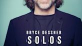 GRAMMY® AWARD-WINNING AMERICAN COMPOSER, COLLABORATOR & GUITARIST - BRYCE DESSNER - SIGNS EXTENSIVE PARTNERSHIP WITH SONY MUSIC MASTERWORKS...