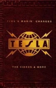 Tesla: Time's Makin' Changes - The Videos & More