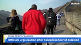 Taiwan Releases Travel Warning After Tour Group Member Detained in China - TaiwanPlus News