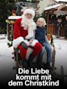 Die Liebe kommt mit dem Christkind