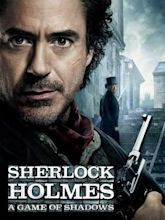 Sherlock Holmes: A Game of Shadows