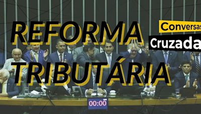 Conversas Cruzadas: a reforma tributária melhora a vida dos consumidores? | GZH