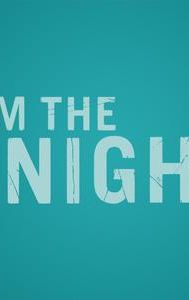 I Am the Night