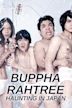 Buppha Rahtree: Haunting in Japan