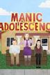 Manic Adolescence