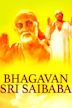 Bhagavan Sri Saibaba