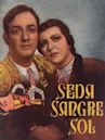 Seda, sangre y sol