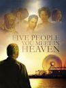 The Five People You Meet in Heaven