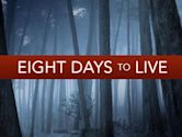 Eight Days to Live