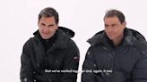 'Close friends' Federer and Nadal climb the Dolomites together for Louis Vuitton photoshoot